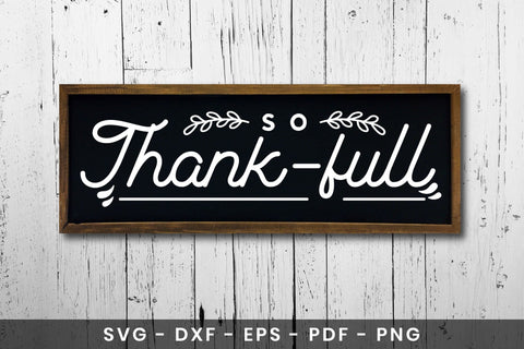 So Thank-full SVG, Thanksgiving Sign SVG SVG CraftLabSVG 