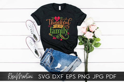 So Thankful For My Family SVG file for cutting machines Cricut Silhouette SVG PNG Sublimation Thanksgiving svg SVG RoseMartiniDesigns 