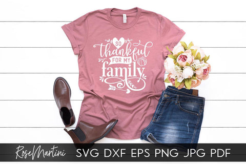 So Thankful For My Family SVG file for cutting machines Cricut Silhouette SVG PNG Sublimation Thanksgiving svg SVG RoseMartiniDesigns 