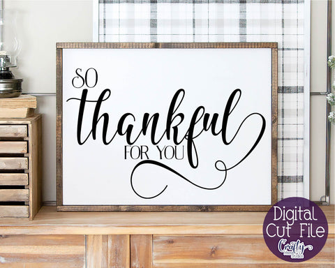 So Thankful For You - Inspirational Svg SVG Crafty Mama Studios 