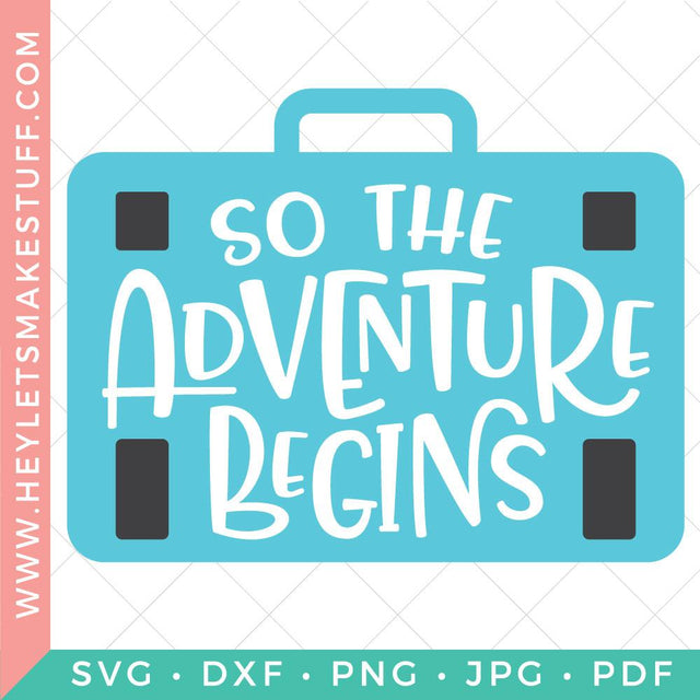 So the Adventure Begins SVG Hey Let's Make Stuff 