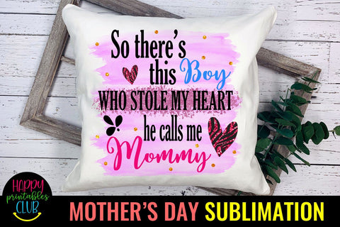So There's This Boy- Mothers Day Sublimation-Mom Sublimation Sublimation Happy Printables Club 
