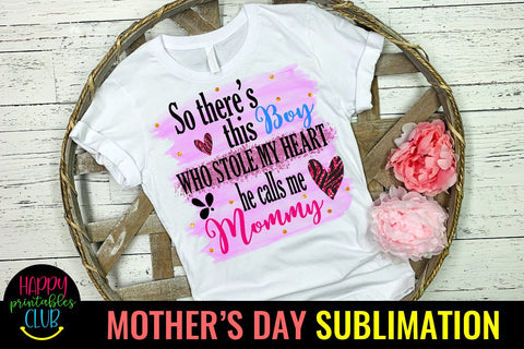 So There's This Boy- Mothers Day Sublimation-Mom Sublimation Sublimation Happy Printables Club 