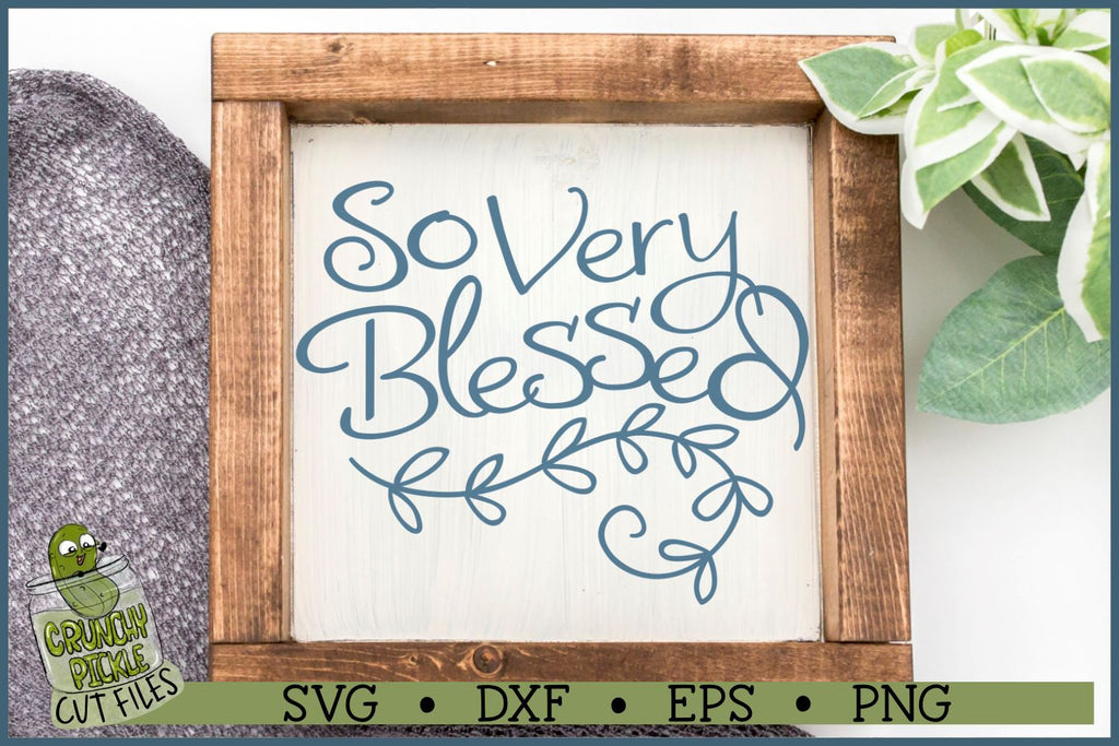 Very Blessed Script So Very Blessed SVG Cut File - So Fontsy