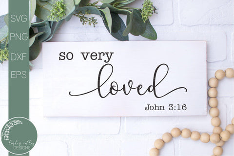 So Very Loved Svg-John 3:16-Scripture Svg SVG Linden Valley Designs 