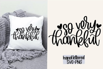 So very thankful SVG, Hand Lettered SVG SVG AnitaAlyiaLettering 