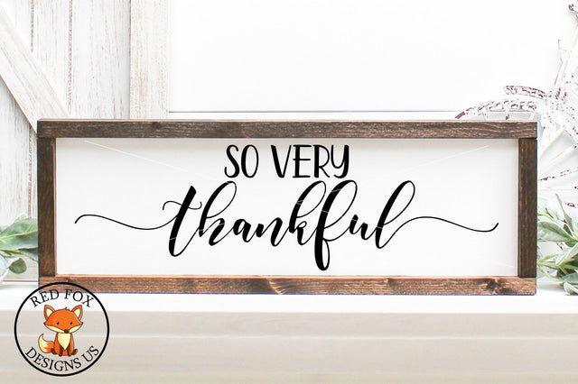 So Very Thankful SVG | Thanksgiving SVG DXF PNG | Farmhouse SVG RedFoxDesignsUS 