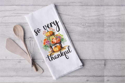 So Very Thankful Thanksgiving Towel Sublimation Sublimation Jagonath Roy 