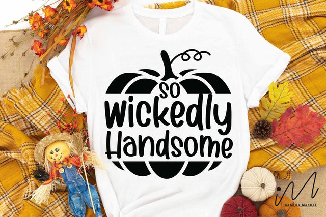 So wickedly handsome svg, Halloween svg, Funny Halloween T-shirt svg, Halloween Day T-shirt, Happy Halloween svg, Batty Svg, Pumpkin svg, Holiday Cricut SVG Isabella Machell 