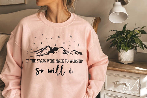 So will I t shirt svg, If the stars were made to worship so will I svg, SVG Isabella Machell 