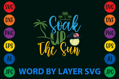 Soak Up The Sun, Summer SVG Design SVG Rafiqul20606 