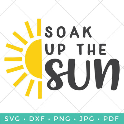 Soak Up the Sun SVG Hey Let's Make Stuff 