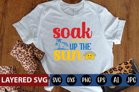 soak up the sun Svg SVG Blessedprint 
