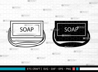 Soap SVG, Soap SVG, Soap Bar Svg, Soap Bubbles Svg, Soap Icon Svg, Body Soap Svg, Soap SVG ETC Craft 