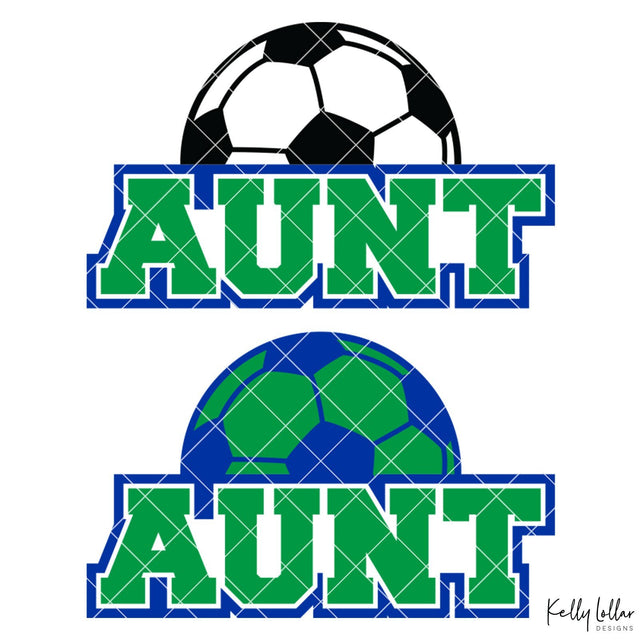 Soccer Aunt SVG Kelly Lollar Designs 