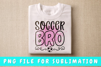 Soccer Bro PNG, Soccer Design For Sublimation Sublimation HappyDesignStudio 