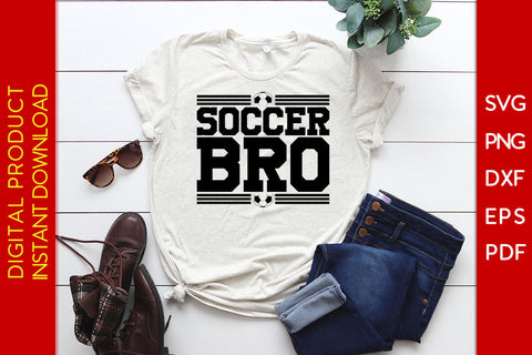 Soccer Bro Soccer Brother SVG PNG PDF Cut File SVG Creativedesigntee 