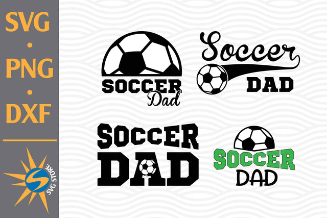 Soccer Dad SVG, PNG, DXF Digital Files Include SVG SVGStoreShop 