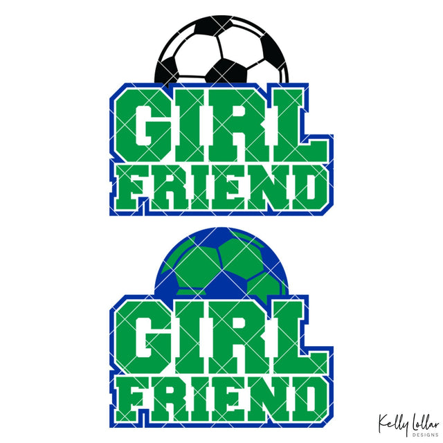 Soccer Girlfriend SVG Kelly Lollar Designs 