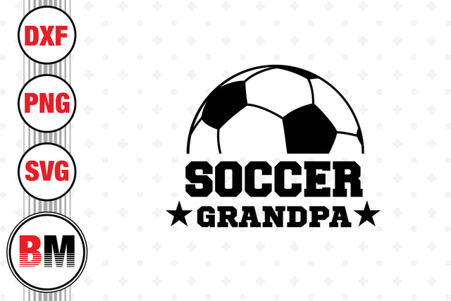 Soccer Grandpa SVG, PNG, DXF Files SVG BMDesign 