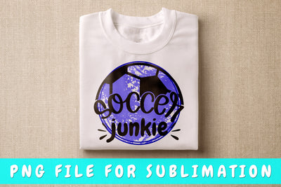 Soccer Junkie PNG, Soccer Design For Sublimation Sublimation HappyDesignStudio 