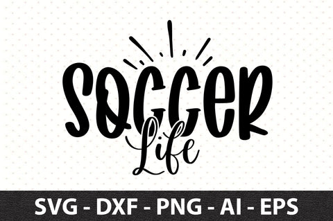 Soccer Life svg SVG orpitasn 