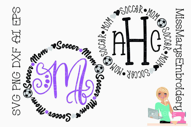 Soccer Mom Monogram Circle SVG MissMarysEmbroidery 