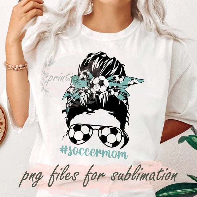 Soccer Mom Png, Sports Mama Png, Messy Bun Soccer Png, Soccer Ball Png, Sport Mom Png, File For Shirt Sublimation PrintingLife 