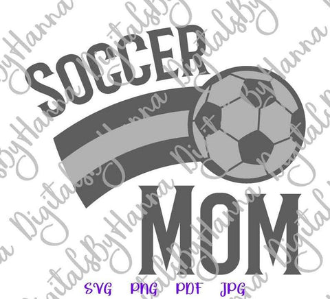 Soccer Mom Sign Print and Cut Files SVG Digitals by Hanna 