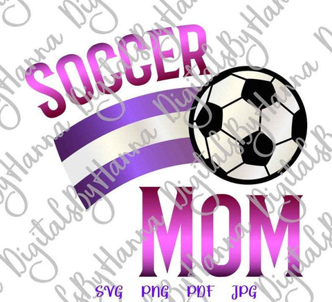 Soccer Mom Sign Print and Cut Files SVG Digitals by Hanna 