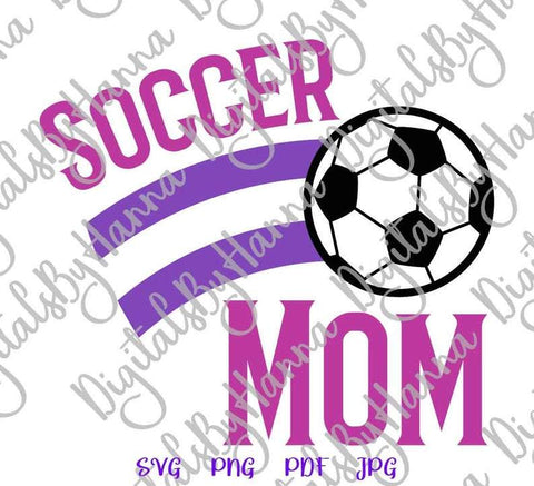 Soccer Mom Sign Print and Cut Files SVG Digitals by Hanna 