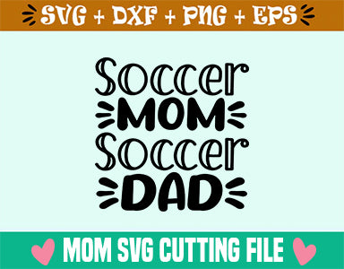Soccer Mom Soccer Dad SVG SVG SVG Studio 