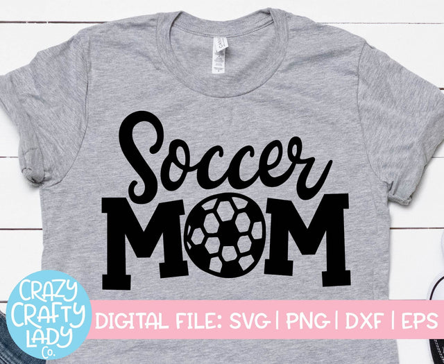 Soccer Mom | Sports SVG Cut File SVG Crazy Crafty Lady Co. 