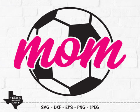Soccer Mom | Sports SVG SVG Texas Southern Cuts 