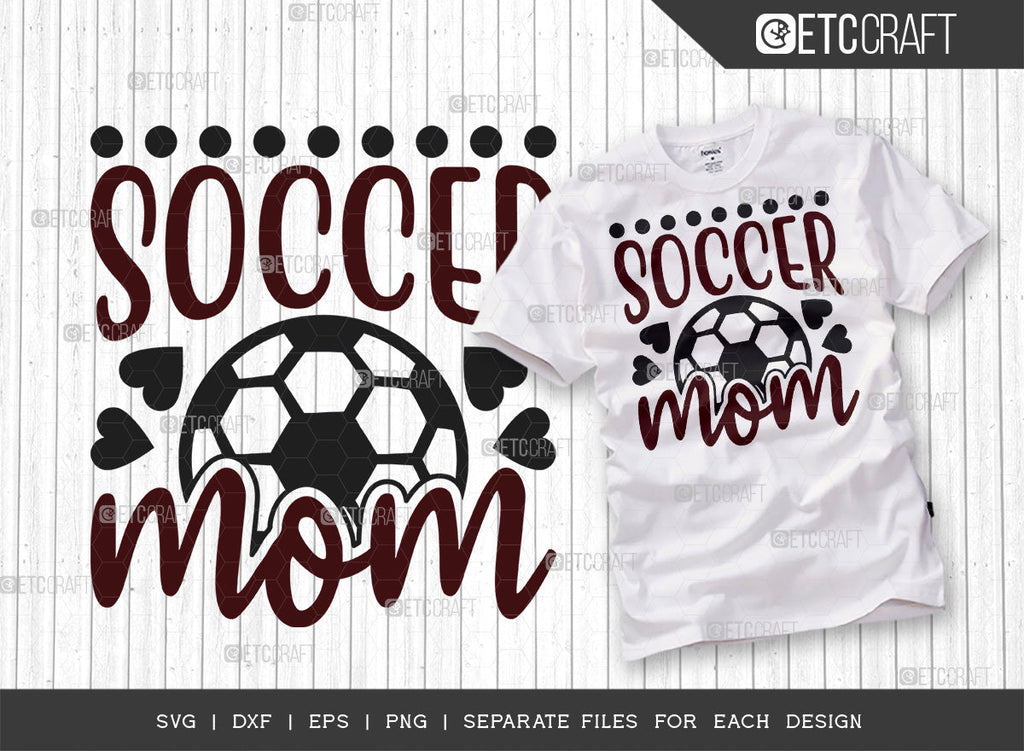 Soccer Mom SVG Bundle, Soccer Ball Svg, Sports Svg, Ball Svg, Soccer ...