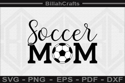 Soccer Mom SVG File SVG BillahCrafts 