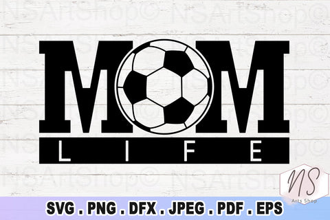 Soccer Mom SVG, football mom SVG , Soccer mom life SVG, cut file, Cricut file, silhouette file, dxf, png SVG NS Arts Shop 
