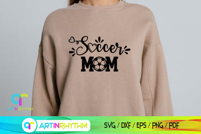Soccer Mom Svg, Mom Svg, Soccer Svg, Mother Svg SVG Artinrhythm shop 