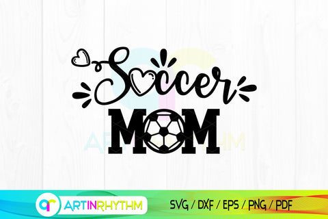 Soccer Mom Svg, Mom Svg, Soccer Svg, Mother Svg SVG Artinrhythm shop 