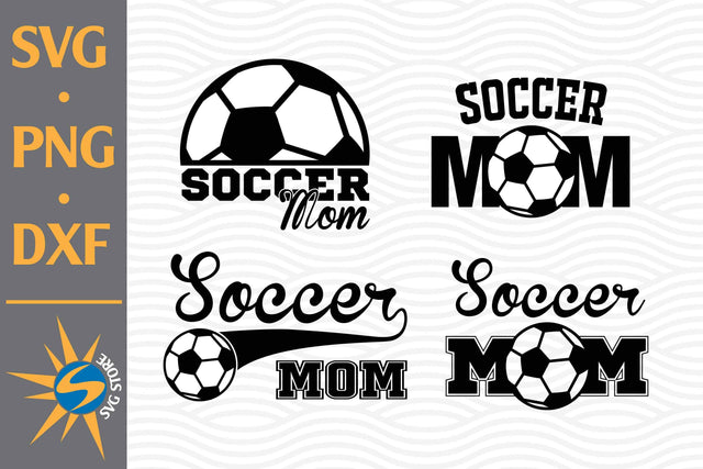 Soccer Mom SVG, PNG, DXF Digital Files Include SVG SVGStoreShop 