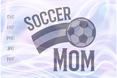 Soccer Mom SVG, PNG, DXF, PDF, JPG SVG Digitals by Hanna 