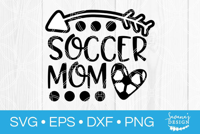 Soccer Mom SVG SavanasDesign 