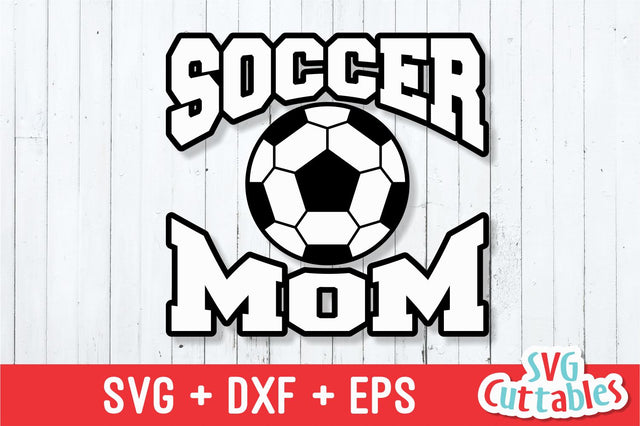 Soccer Mom SVG Svg Cuttables 