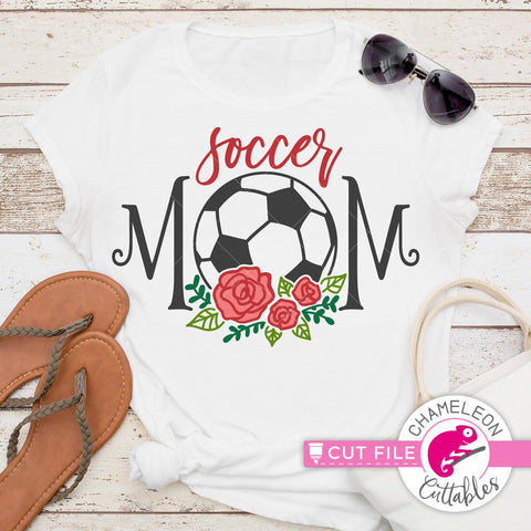 Soccer Mom with Flowers - Roses - Soccer Ball - Shirt design - SVG SVG Chameleon Cuttables 