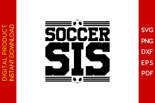 Soccer Sis Soccer Sister SVG PNG PDF Cut File SVG Creativedesigntee 