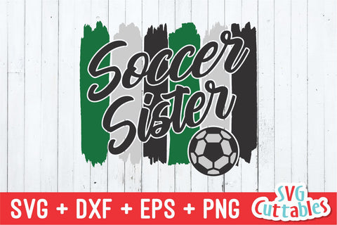 Soccer Sister svg - Soccer Cut File - svg - eps - dxf - png - Brush Strokes - Silhouette - Cricut - Digital Download SVG Svg Cuttables 