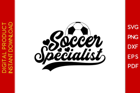 Soccer Specialist SVG PNG PDF Cut File SVG Creativedesigntee 