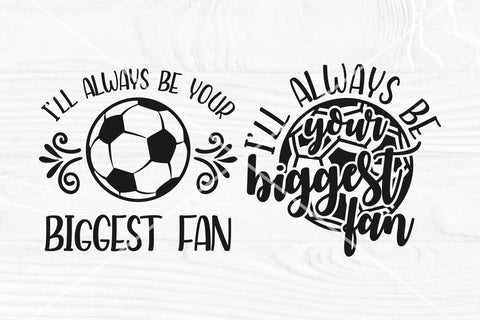 Soccer SVG Bundle | Always Be Your Biggest Fan | Football Mom Svg | Soccer Quotes SVG TonisArtStudio 