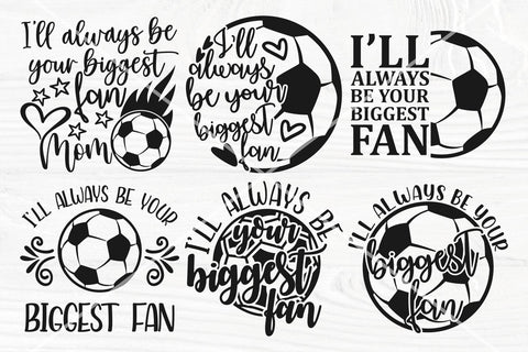 Soccer SVG Bundle | Always Be Your Biggest Fan | Football Mom Svg | Soccer Quotes SVG TonisArtStudio 