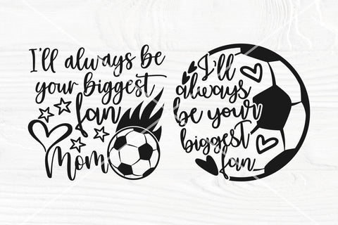 Soccer SVG Bundle | Always Be Your Biggest Fan | Football Mom Svg | Soccer Quotes SVG TonisArtStudio 